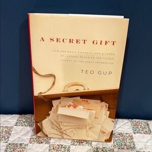 A Secret Gift by Ted Gup non-fiction hardcover has writing inside cover
